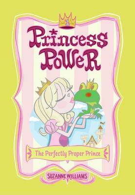Book cover for Princess Power #1: The Perfectly Proper Prince