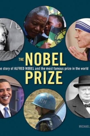 Cover of Nobel Prize: the Story of Alfred Nobel and the Most Famous Prize in the World