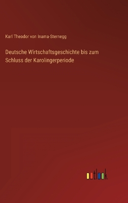 Book cover for Deutsche Wirtschaftsgeschichte bis zum Schluss der Karolingerperiode