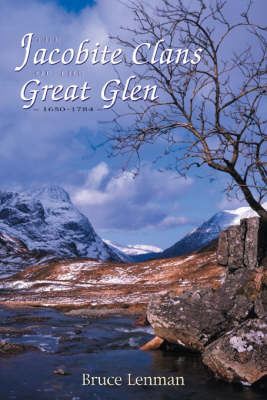 Book cover for The Jacobite Clans of the Great Glen, 1650-1784