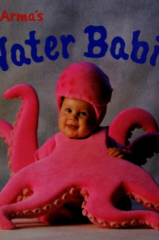 Cover of Tom Arma's Water Babies
