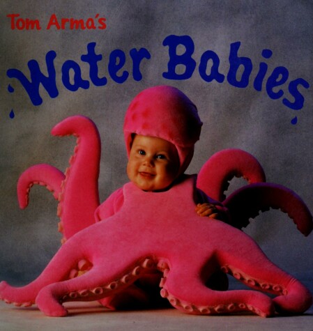 Book cover for Tom Arma's Water Babies