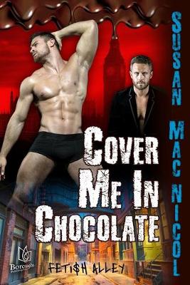Book cover for Cover Me In Chocolate