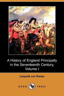 Book cover for A History of England Principally in the Seventeenth Century, Volume I (Dodo Press)