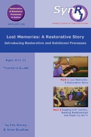 Cover of Lost Memories: A Restorative Story - Ages 4 to 11 Teachers Guide