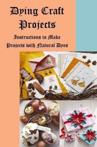 Cover of Dying Craft Projects