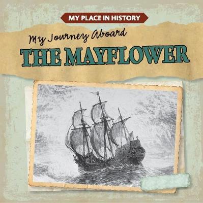 Cover of My Journey Aboard the Mayflower