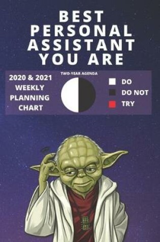 Cover of 2020 & 2021 Two-Year Weekly Planner For Best Personal Assistant Gift - Funny Yoda Quote Appointment Book - Two Year Agenda Notebook