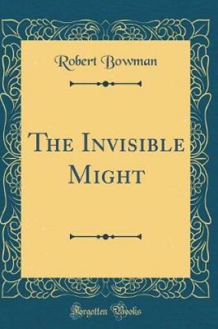 Cover of The Invisible Might (Classic Reprint)