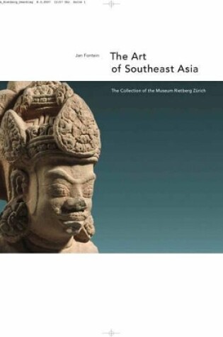 Cover of Art of Southeast Asia: the Collection of the Museum Rietberg