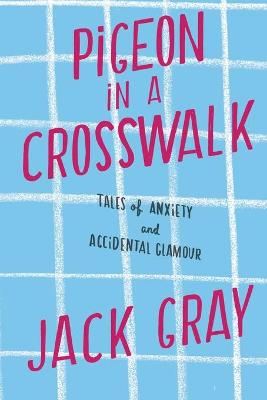 Book cover for Pigeon in a Crosswalk