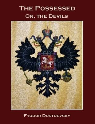 Book cover for The Possessed : Or, the Devils (Illustrated)