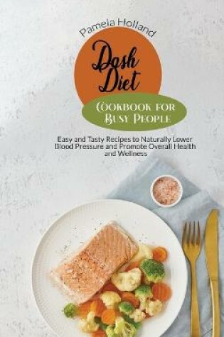 Cover of Dash Diet Cookbook for Busy People