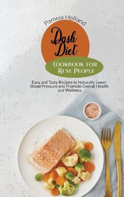 Book cover for Dash Diet Cookbook for Busy People