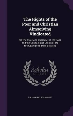 Book cover for The Rights of the Poor and Christian Almsgiving Vindicated