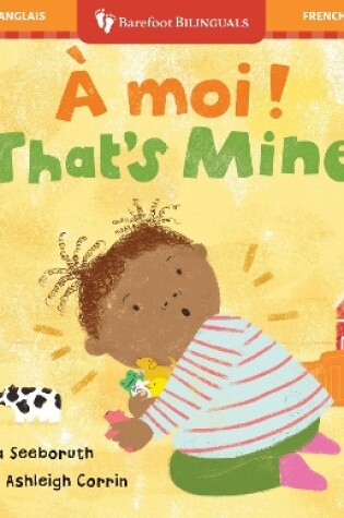 Cover of That's Mine! (Bilingual French & English)