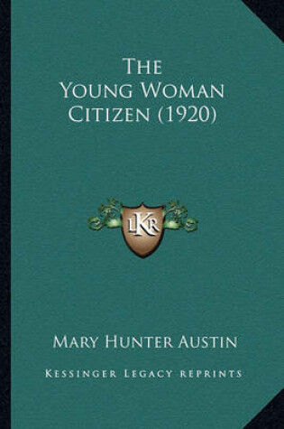 Cover of The Young Woman Citizen (1920)