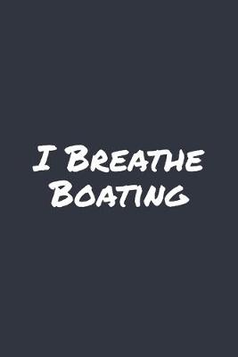 Book cover for I Breathe Boating