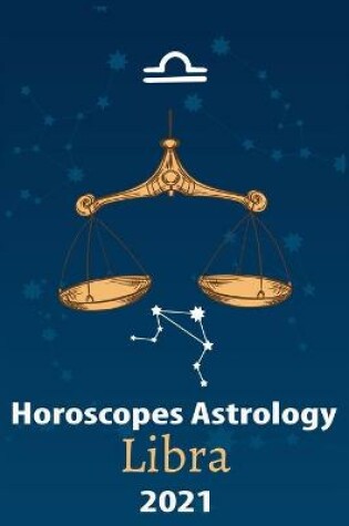 Cover of Libra Horoscope & Astrology 2021