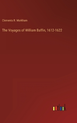 Book cover for The Voyages of William Baffin, 1612-1622