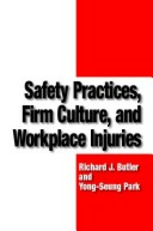 Cover of Safety Practices, Firm Culture, and Workplace Injuries