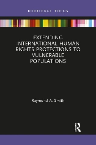 Cover of Extending International Human Rights Protections to Vulnerable Populations