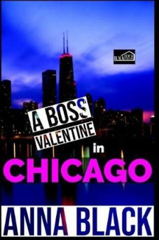 Cover of A Boss Valentine In Chicago