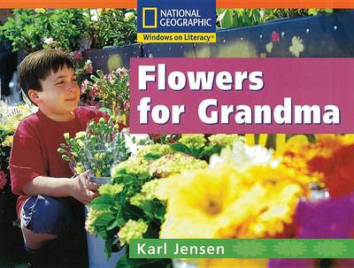 Book cover for Windows on Literacy Step Up (Science: Plants Around Us): Flowers for Grandma