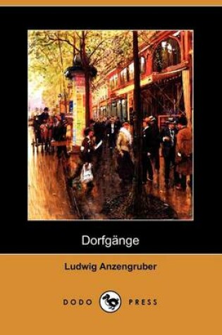 Cover of Dorfgange (Dodo Press)