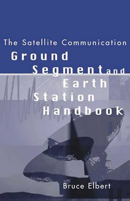 Book cover for The Satellite Communication Ground Segment and Earth Station Handbook