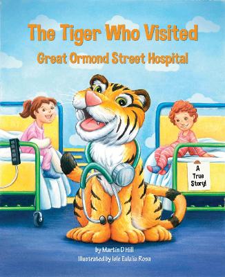 Book cover for The Tiger Who Visited Great Ormond Street Hospital