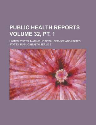 Book cover for Public Health Reports Volume 32, PT. 1