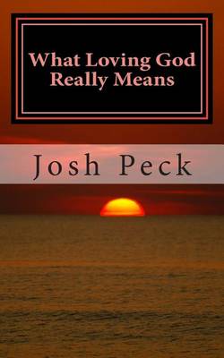 Book cover for What Loving God Really Means