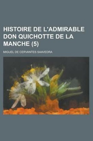 Cover of Histoire de L'Admirable Don Quichotte de La Manche (5)