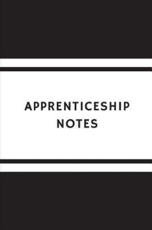 Cover of Apprenticeship Notes