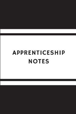 Book cover for Apprenticeship Notes