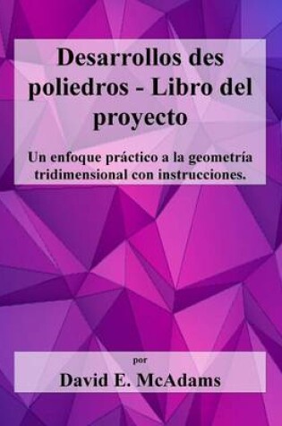 Cover of Desarrollos des poliedros - Libro del proyecto