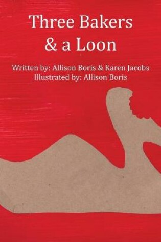 Cover of Three Bakers & a Loon