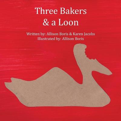 Book cover for Three Bakers & a Loon