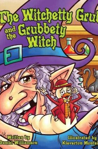 Cover of The Witchetty Grub and the Grubbety Witch