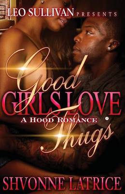 Book cover for Good Girls Love Thugs