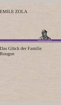 Book cover for Das Gluck Der Familie Rougon