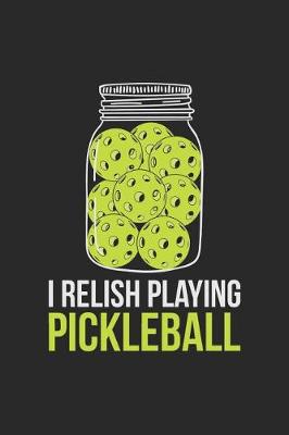 Book cover for I Relish Playing Pickleball