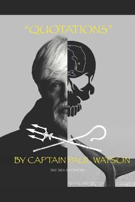 Book cover for Quotations from Captain Paul Watson