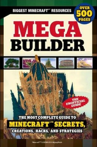 Cover of An Mega Builder: The Most Complete Guide to Minecraft Secrets, Creations, Hacks