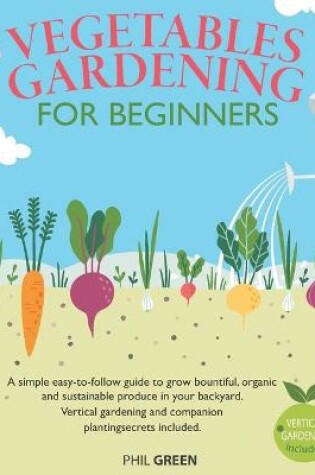 Cover of Vegetable Gardening for Beginners