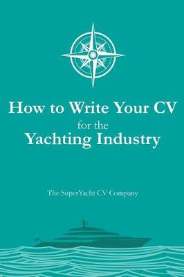 Cover of How to Write your CV for the Yachting Industry