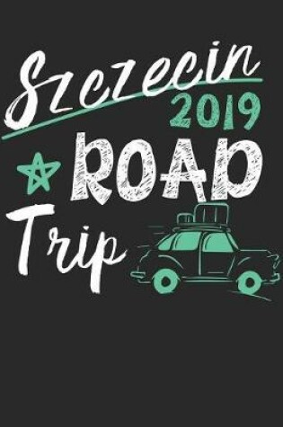 Cover of Szczecin Road Trip 2019