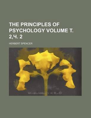 Book cover for The Principles of Psychology Volume . 2, . 2