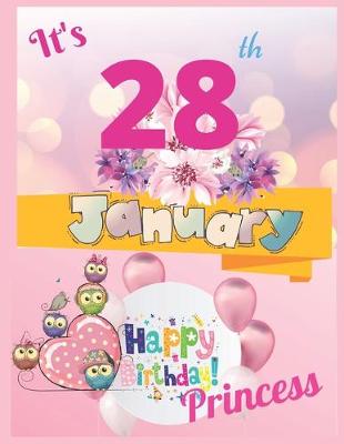 Book cover for It's 28th January Happy Birthday Princess Notebook Journal